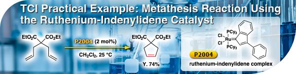 Metathesis Reaction Using the Ruthenium-Indenylidene Catalyst