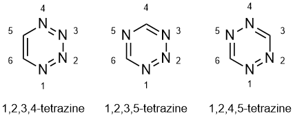 1,2,3,4-tetrazine, 1,2,3,5-tetrazine and 1,2,4,5-tetrazine